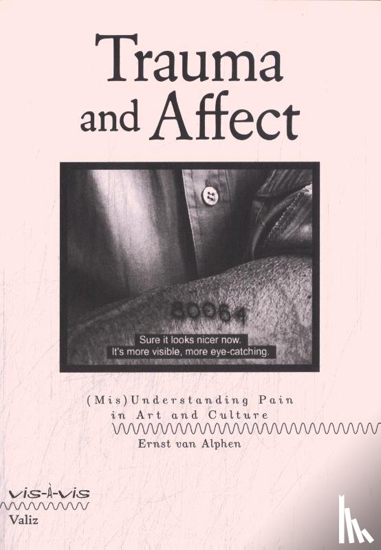 Alphen, Ernst van - Trauma and Affect