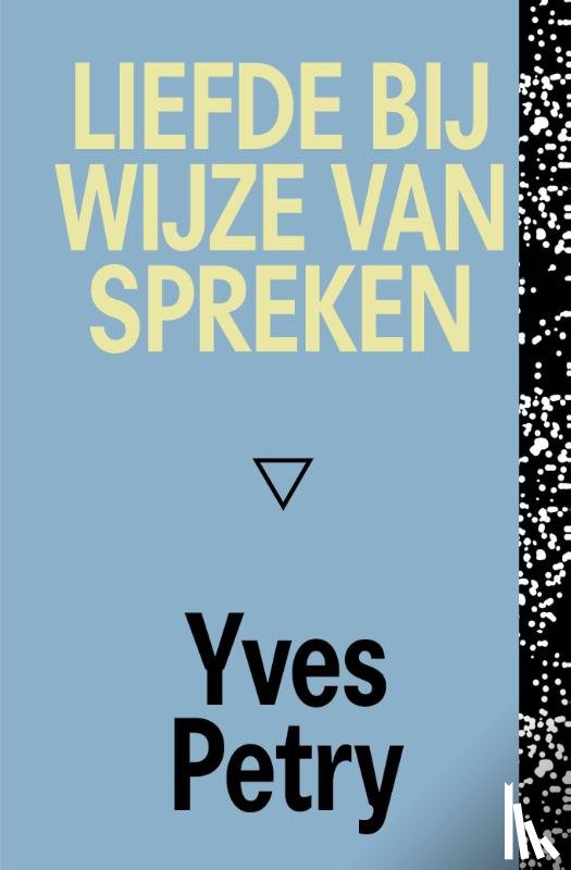 Petry, Yves - Liefde bij wijze van spreken