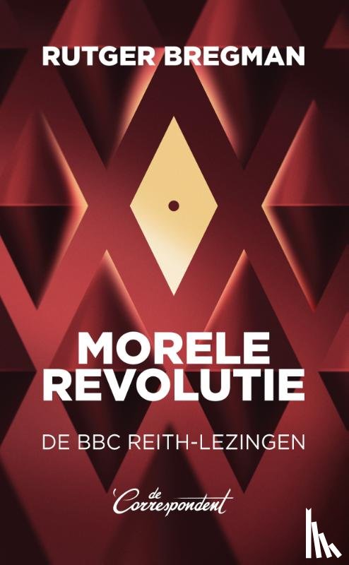 Bregman, Rutger - Morele revolutie