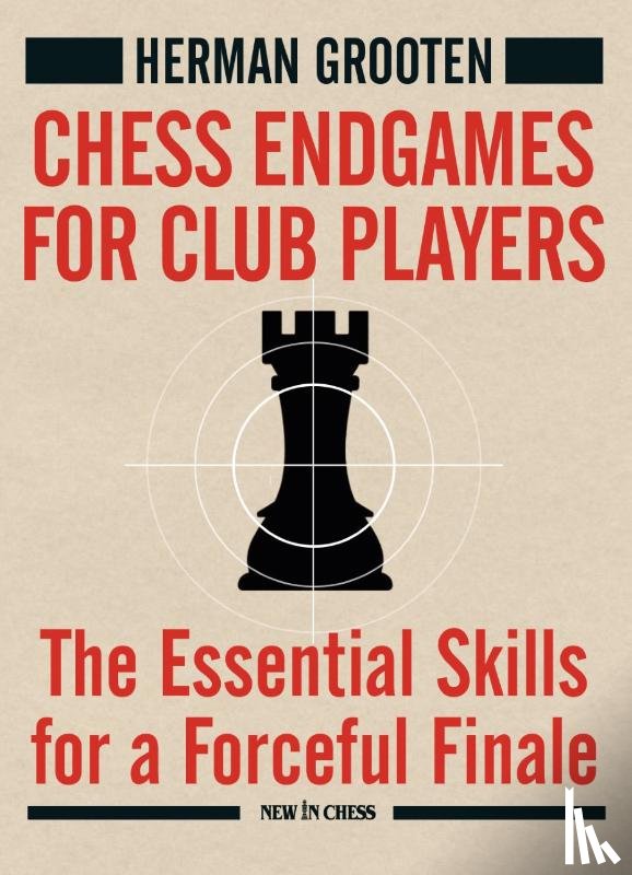 Grooten, Herman - Chess Endgames for Club Players