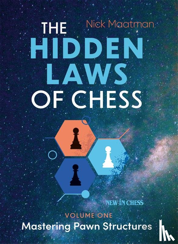 Maatman, Nick - The Hidden Laws of Chess