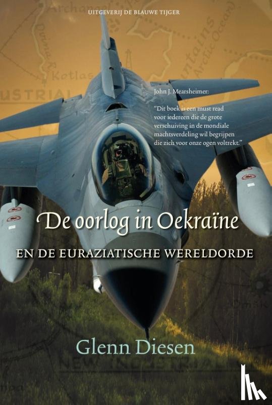 Diesen, Glenn - De oorlog in Oekraïne en de Euraziatische wereldorde