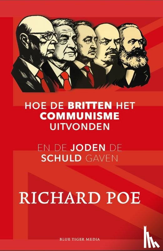 Poe, Richard - Hoe de Britten het communisme uitvonden