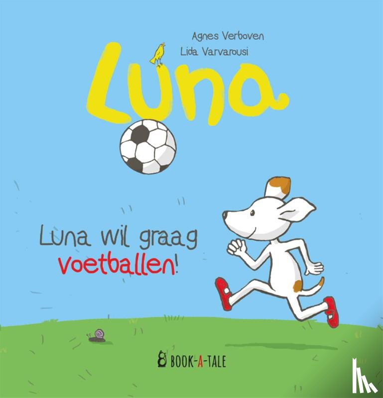 Verboven, Agnes, Varvarousi, Lida - Luna wil graag voetballen!