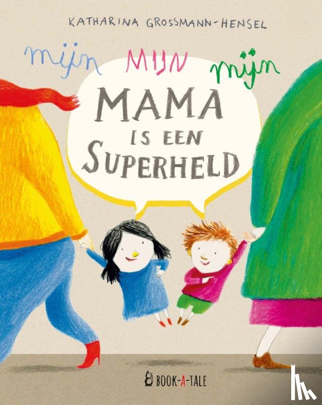 Grossmann-Hensel, Katharina - Mijn mama is een superheld