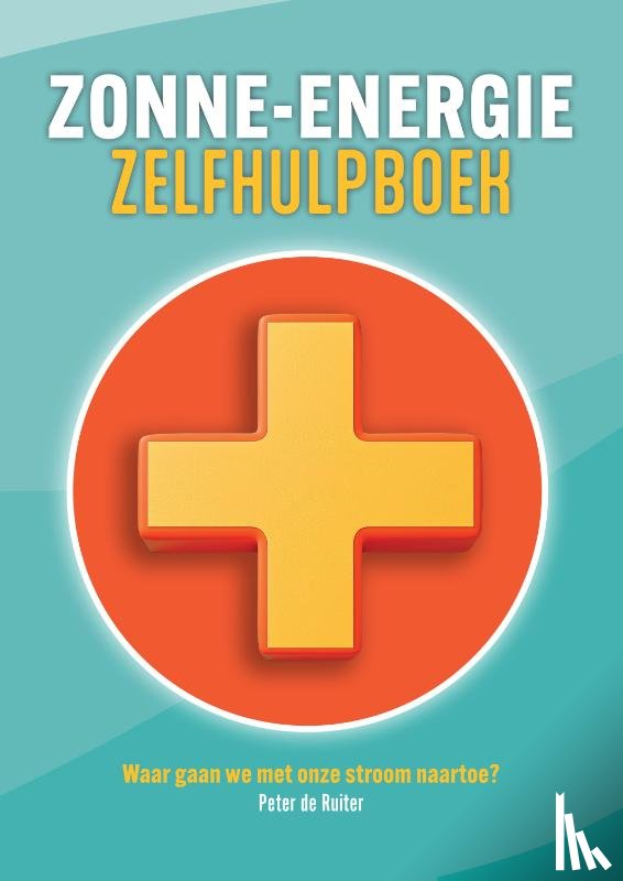 Ruiter, Peter de - Zonne-energie Zelfhulpboek