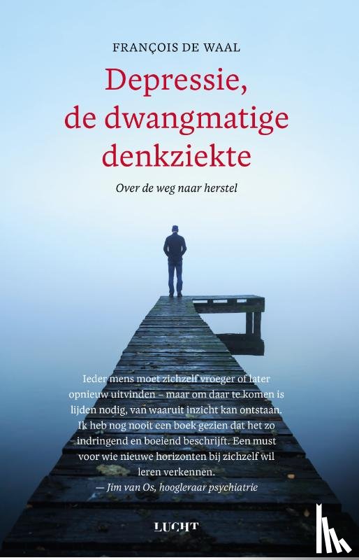 Waal, Francois de - Depressie, de dwangmatige denkziekte