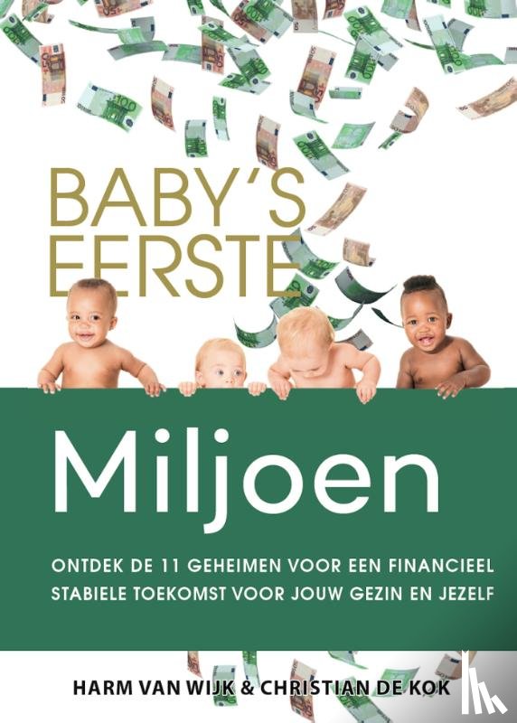 Wijk, Harm van, Kok, Christian de - Baby's eerste miljoen