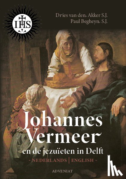 Akker, Dries van den, Begheyn, Paul - Johannes Vermeer en de Jezuïeten in Delft