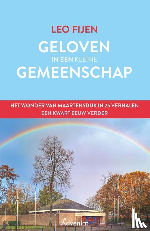 Fijen, Leo - Geloven in een kleine gemeenschap