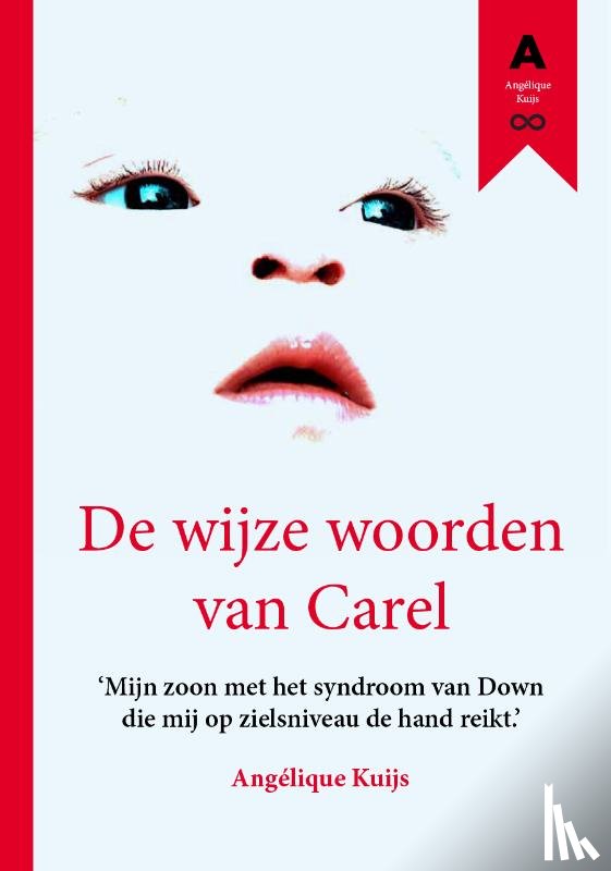 Kuijs, Angélique - De wijze woorden van Carel