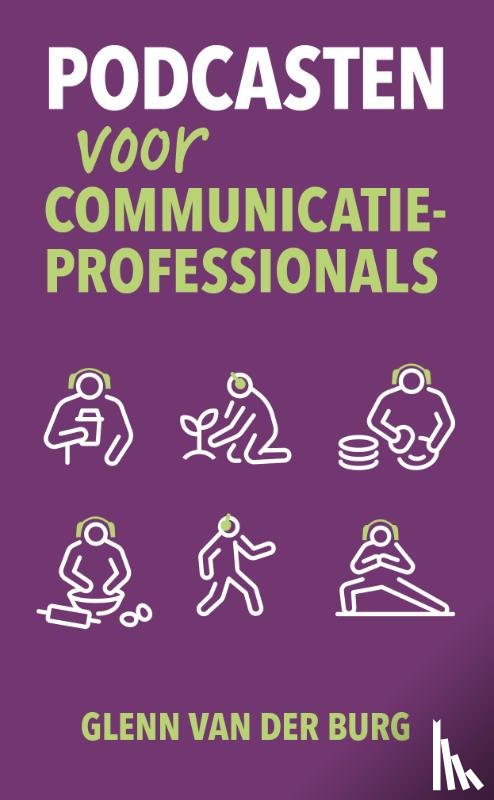 Burg, Glenn van der - Podcasten voor communicatieprofessionals