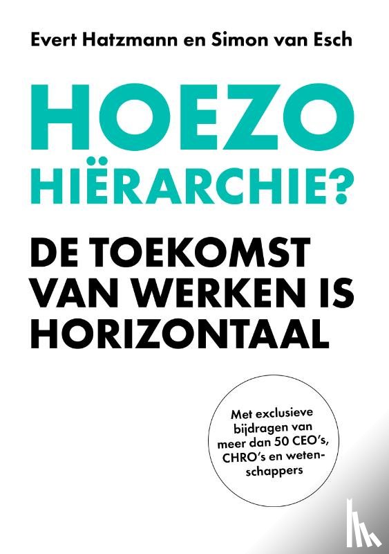Hatzmann, Evert, Esch, Simon van - Hoezo hiërarchie?