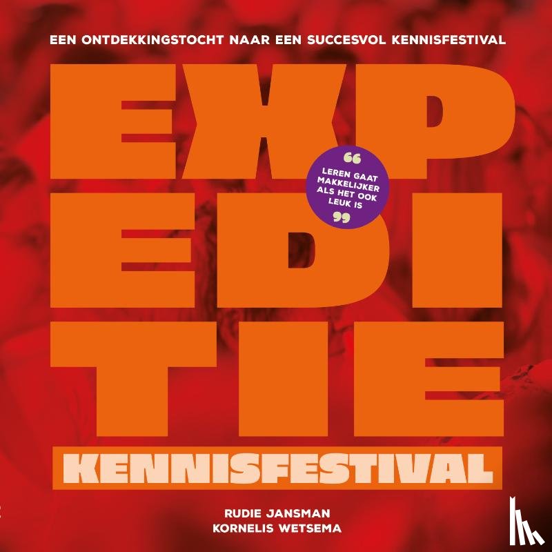 Jansman, Rudie, Wetsema, Kornelis - Expeditie Kennisfestival