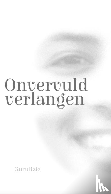 GuruBzie - Onvervuld verlangen