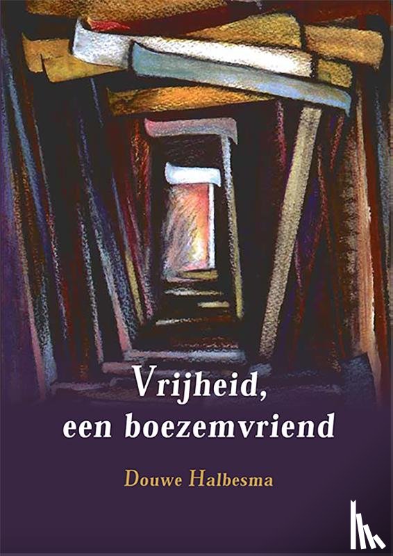 Halbesma, Douwe - Vrijheid, een boezemvriend