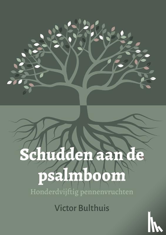 Bulthuis, Victor - Schudden aan de psalmboom