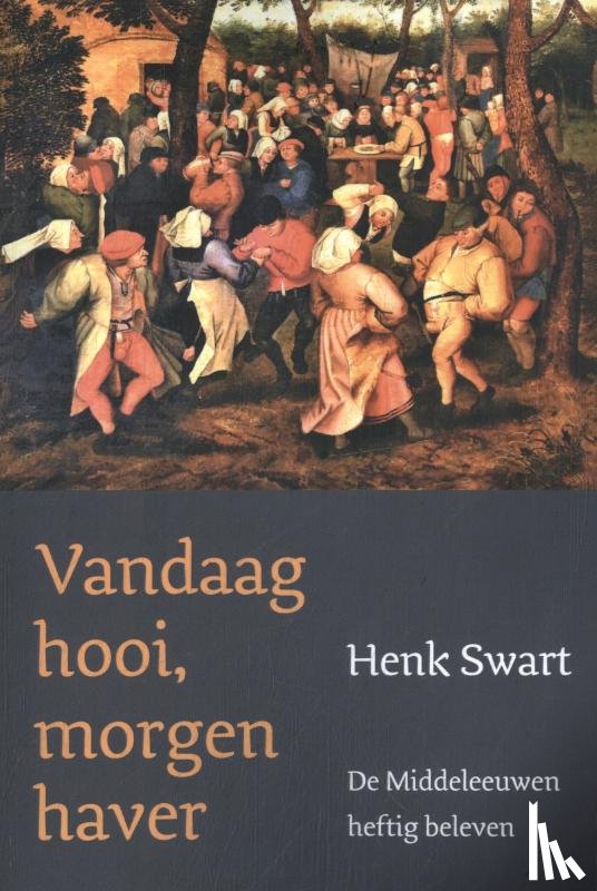 Swart, Henk - Vandaag hooi, morgen haver