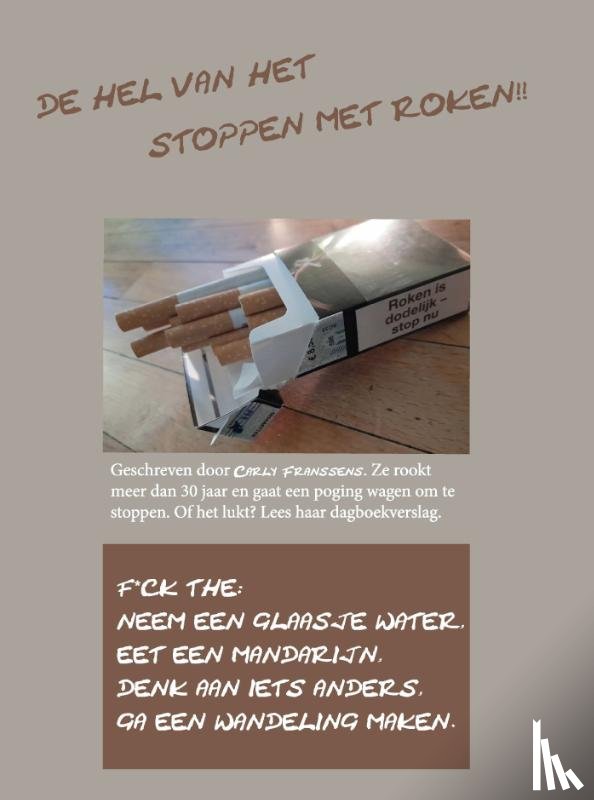 Franssens, Carly - De hel van het stoppen met roken!!