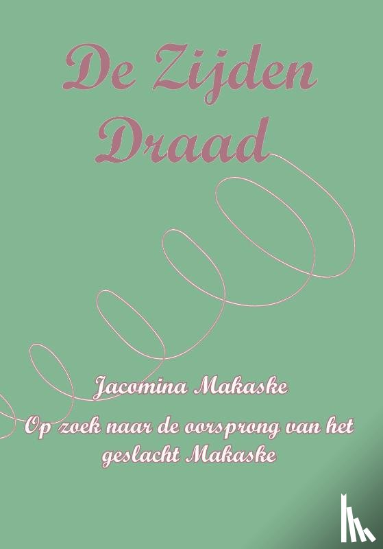 Makaske, Jacomina - De zijden draad