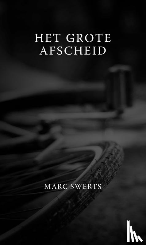 Swerts, Marc - Het grote afscheid