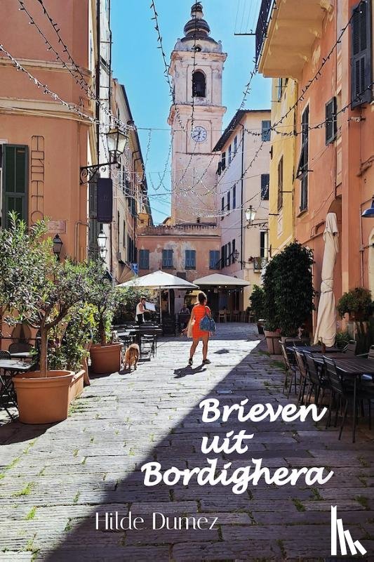 Dumez, Hilde - Brieven uit Bordighera