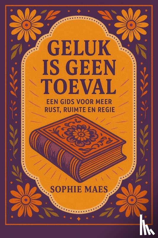 Maes, Sophie - Geluk is geen toeval