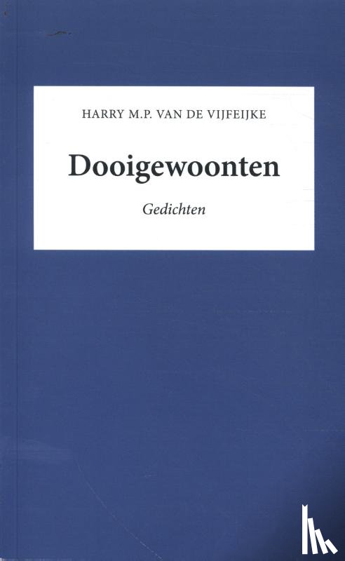 Vijfeijke, Harry van de - Dooigewoonten