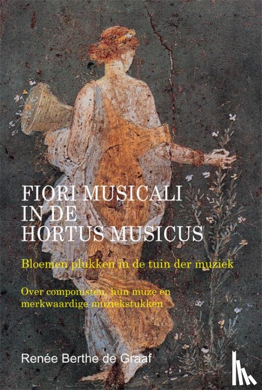 Graaf, Rb de - Fiori musicali in de hortus musicus