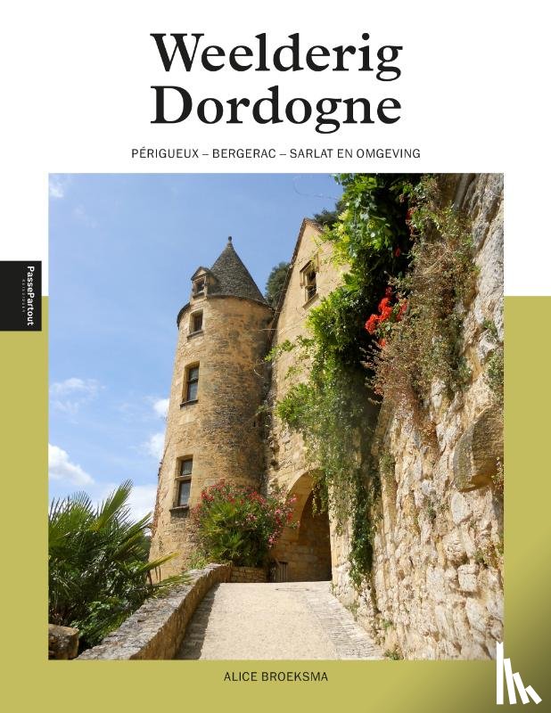 Broeksma, Alice - Weelderig Dordogne