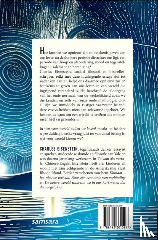 Eisenstein, Charles - IN WAT VOOR WERELD ZULLEN WE LEVEN?