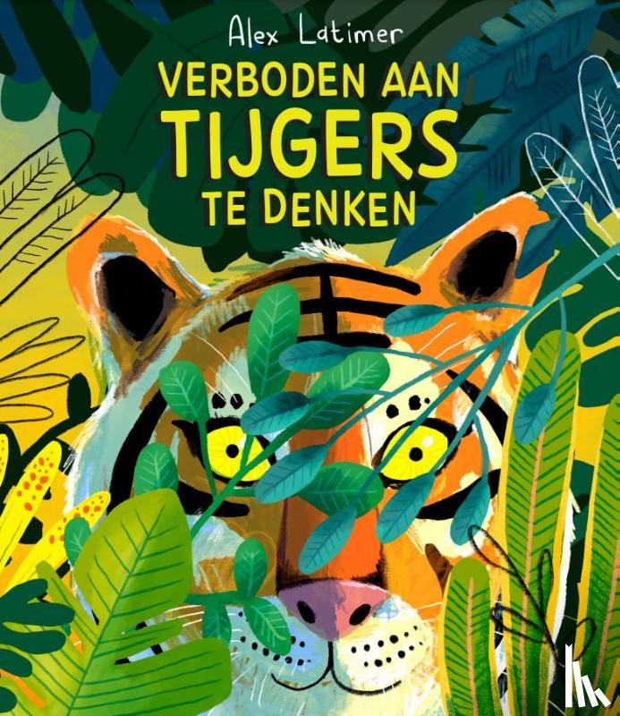 Latimer, Alex - Verboden aan tijgers te denken