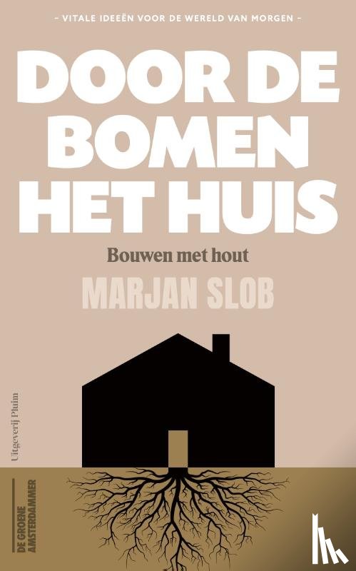 Slob, Marjan - Door de bomen het huis