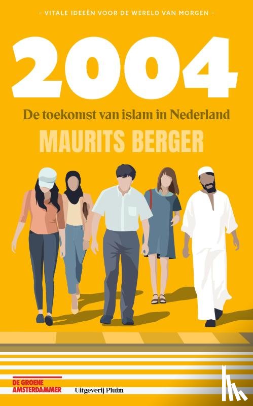 Berger, Maurits - 2004. De toekomst van islam in Nederland