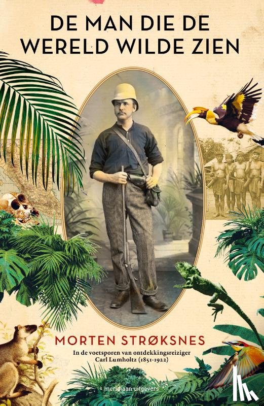 Strøksnes, Morten A. - De man die de wereld wilde zien