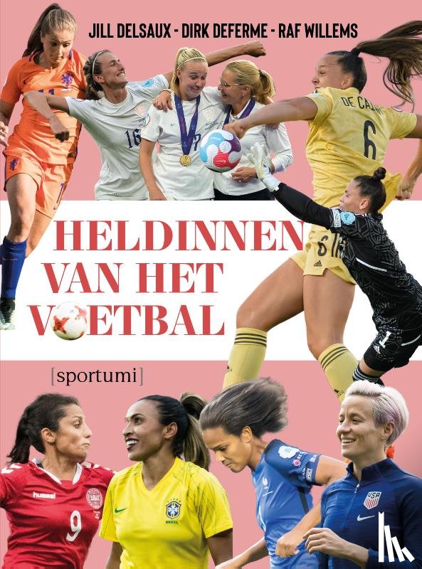 Willems, Raf, Delsaux, Jill - Heldinnen van het voetbal