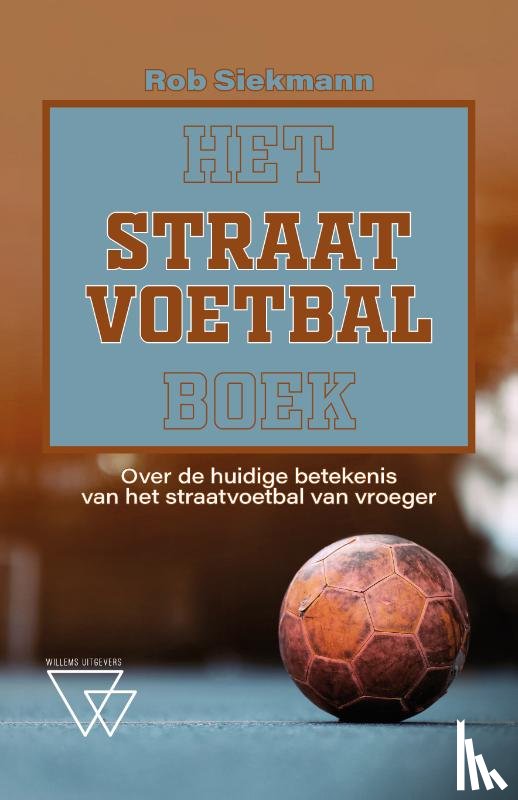 Siekmann, Rob - Het straatvoetbalboek