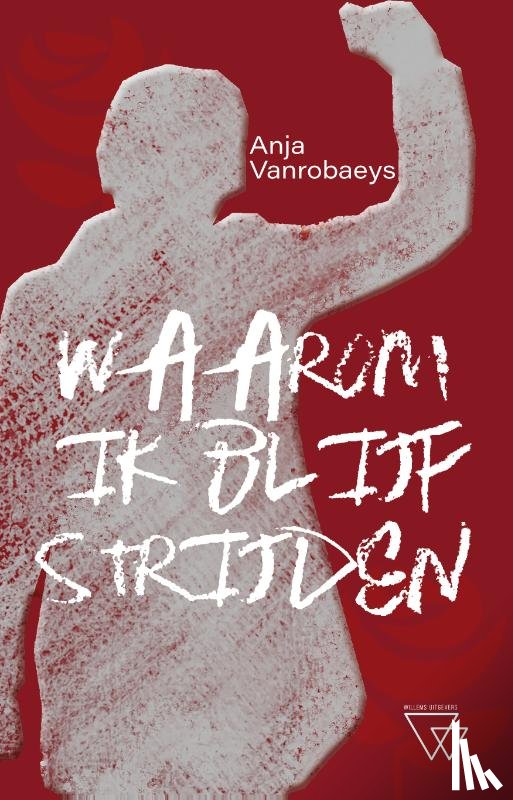 Vanrobaeys, Anja - Waarom ik blijf strijden