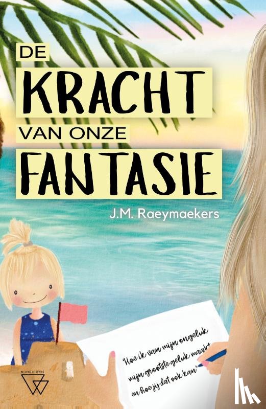 Raeymaekers, J.M. - De kracht van onze fantasie