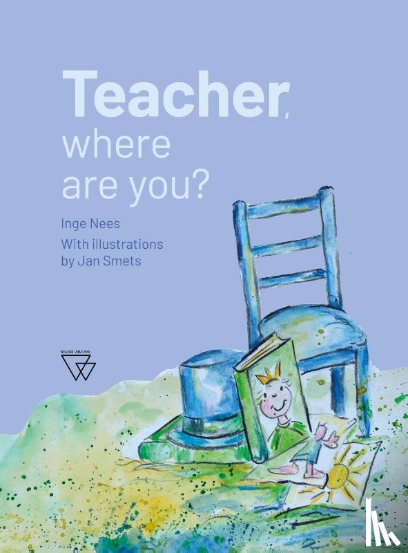 Nees, Inge - Teacher, where are you?