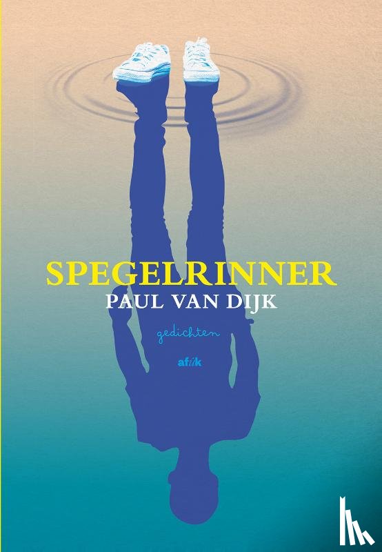 Dijk, Paul van - Spegelrinner