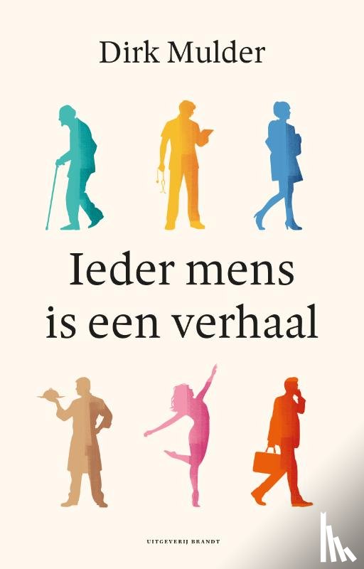 Mulder, Dirk - Ieder mens is een verhaal