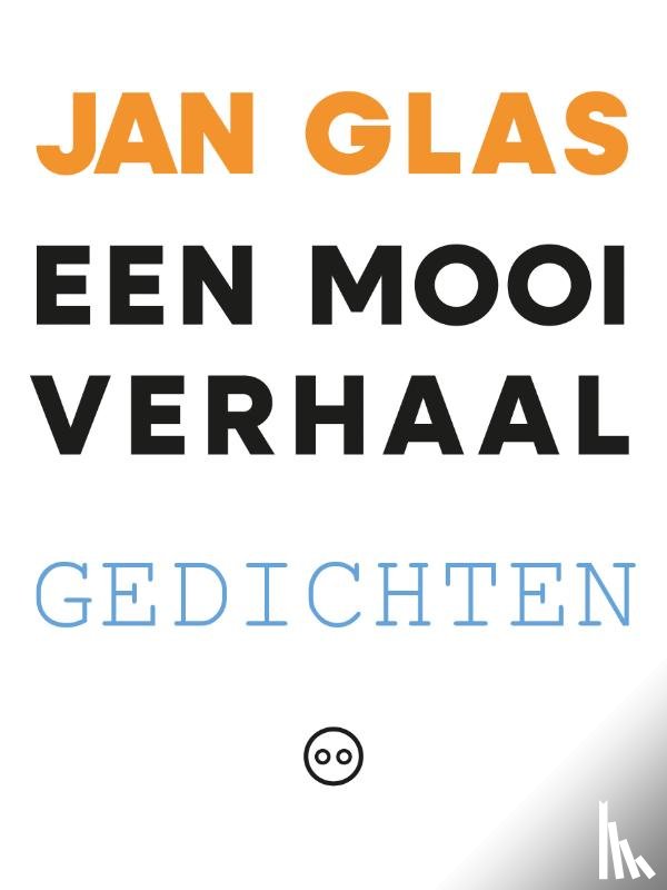 Glas, Jan - Een mooi verhaal