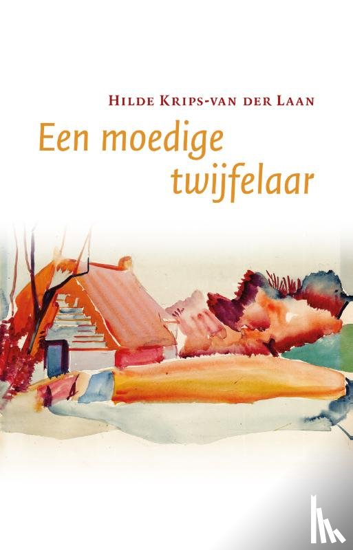 Krips-van der Laan, Hilde - Een moedige twijfelaar
