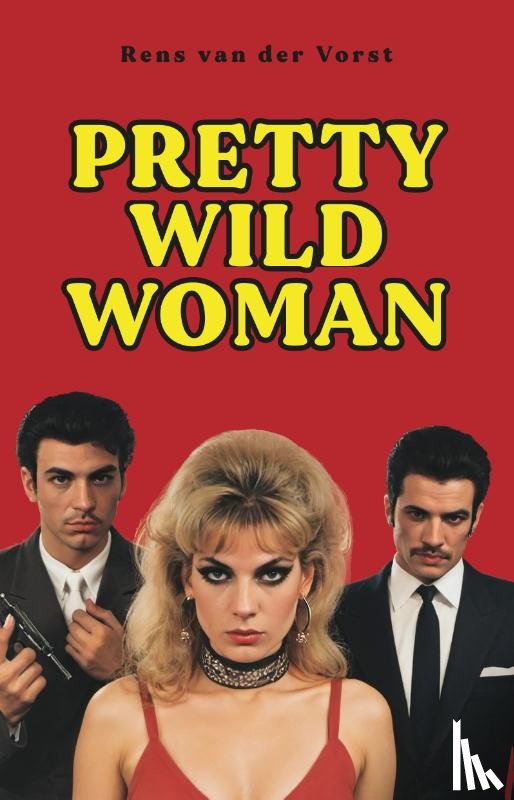 Vorst, Rens van der - Pretty Wild Woman