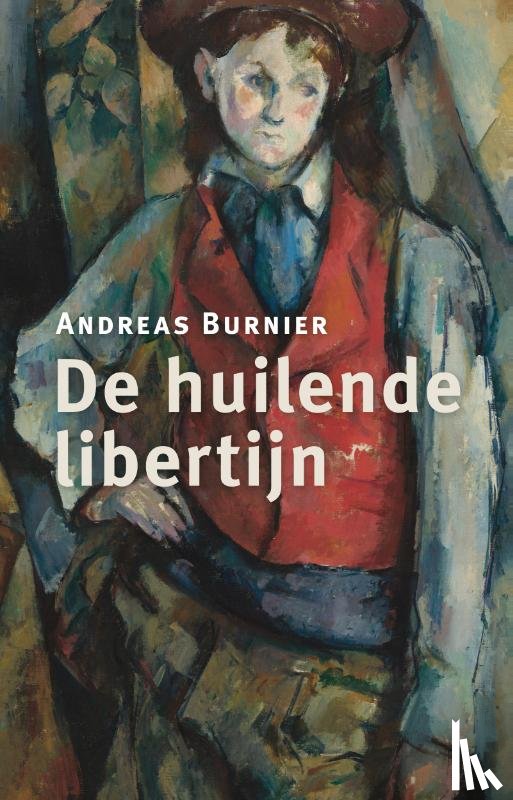 Burnier, Andreas - De huilende libertijn