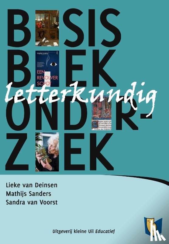 Deinsen, Lieke van, Sanders, Mathijs, Voorst, Sandra van - Basisboek Letterkundig Onderzoek