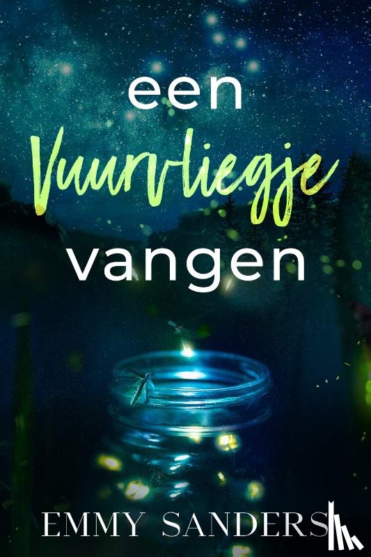 Sanders, Emmy - Een vuurvliegje vangen