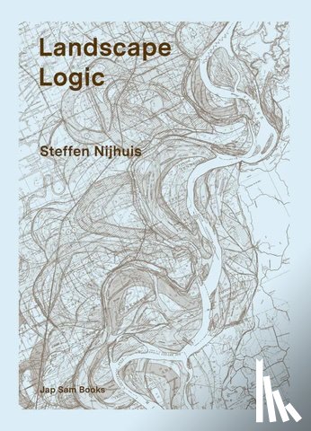 Nijhuis, Steffen - Landscape Logic