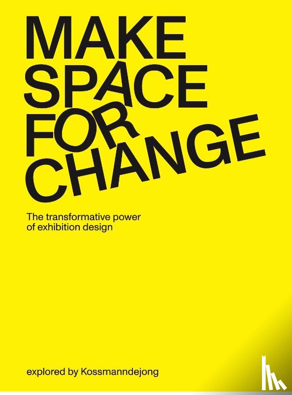 Bijlsma, Femke, Sterling, Colin, Sips, Maaike - Make Space for Change